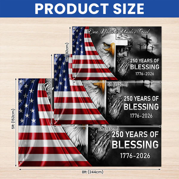 250 Years Of Blessing America Flag, One Nation Under God Grommet Flag
