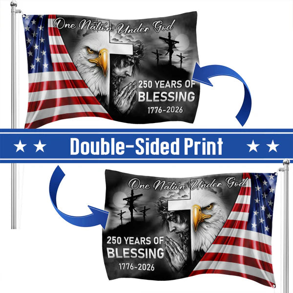 250 Years Of Blessing America Flag, One Nation Under God Grommet Flag
